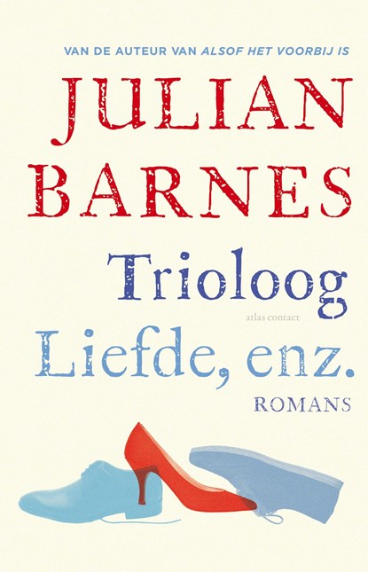 Trioloog ; Liefde, enz., Julian Barnes - Ebook - 9789025448769