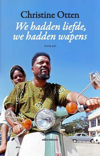 We hadden liefde, we hadden wapens, Christine Otten - Ebook - 9789025449216
