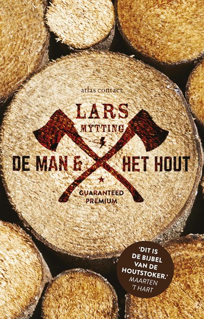 De man en het hout, Lars Mytting - Paperback - 9789025449384