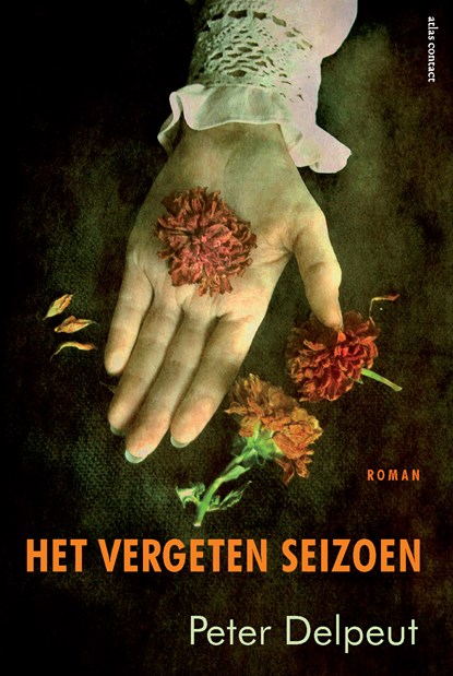 Het vergeten seizoen, Peter Delpeut - Paperback - 9789025449452