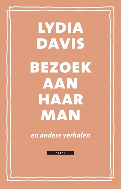 Bezoek aan haar man, Lydia Davis - Paperback - 9789025449483