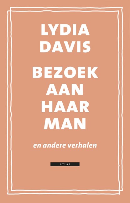 Bezoek aan haar man, Lydia Davis - Paperback - 9789025449483