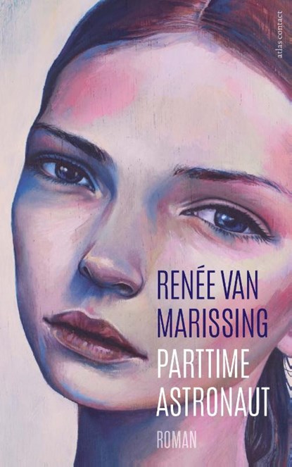 Parttime astronaut, Renée van Marissing - Paperback - 9789025450625