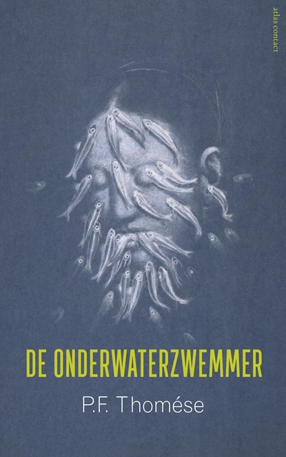 De onderwaterzwemmer, P.F. Thomése - Gebonden - 9789025451134