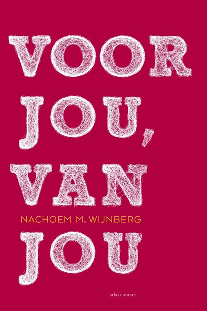 Voor jou, van jou, Nachoem M. Wijnberg - Paperback - 9789025451523