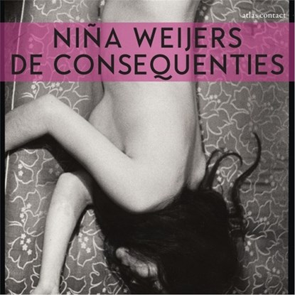 De consequenties, Niña Weijers - Luisterboek MP3 - 9789025452018