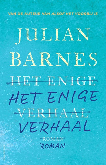 Het enige verhaal, Julian Barnes - Ebook - 9789025452094