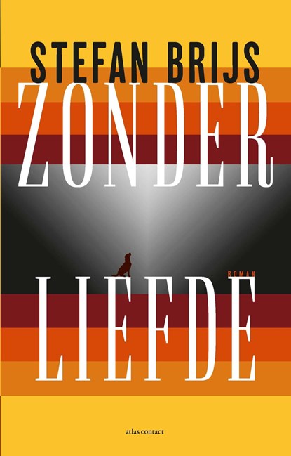 Zonder liefde, Stefan Brijs - Ebook - 9789025452698