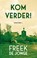Kom verder!, Freek de Jonge - Paperback - 9789025452896