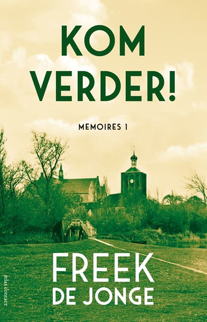 Kom verder!, Freek de Jonge - Ebook - 9789025452902