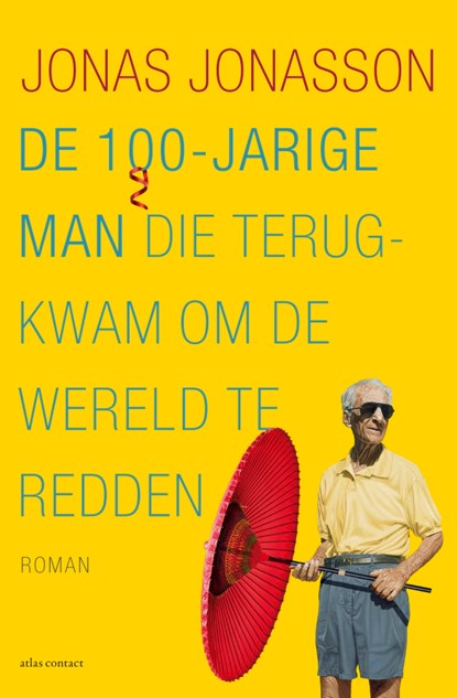 De 100-jarige man die terugkwam om de wereld te redden, Jonas Jonasson - Luisterboek MP3 - 9789025453312