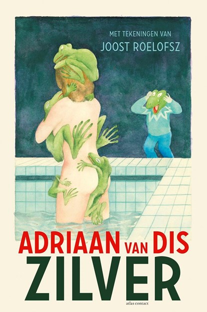 Zilver of het verlies van de onschuld, Adriaan van Dis - Ebook - 9789025453626