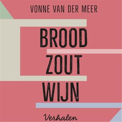 Brood, zout, wijn, Vonne van der Meer - Luisterboek MP3 - 9789025453763