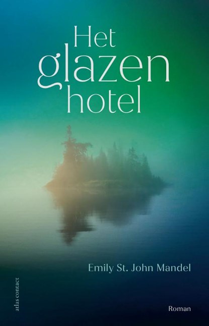 Het glazen hotel, Emily St. John Mandel - Paperback - 9789025453923