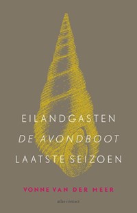 Eilandgasten, De avondboot, Laatste seizoen | Vonne van der Meer | 
