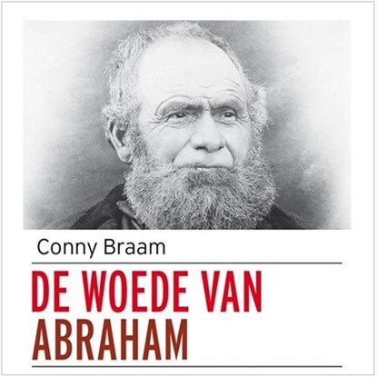 De woede van Abraham, Conny Braam - Luisterboek MP3 - 9789025454319