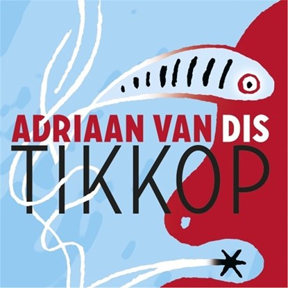 Tikkop, Adriaan van Dis - Luisterboek MP3 - 9789025454364
