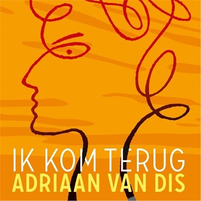 Ik kom terug, Adriaan van Dis - Luisterboek MP3 - 9789025454395