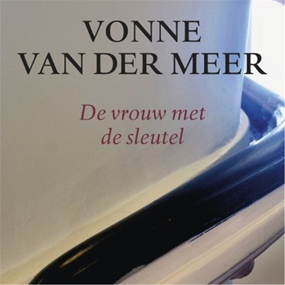 De vrouw met de sleutel, Vonne van der Meer - Luisterboek MP3 - 9789025454449