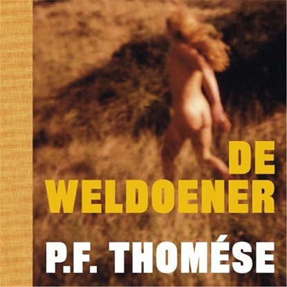 De weldoener, P.F. Thomése - Luisterboek MP3 - 9789025454463