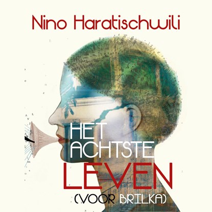 Het achtste leven (voor Brilka), Nino Haratischwili - Luisterboek MP3 - 9789025454548