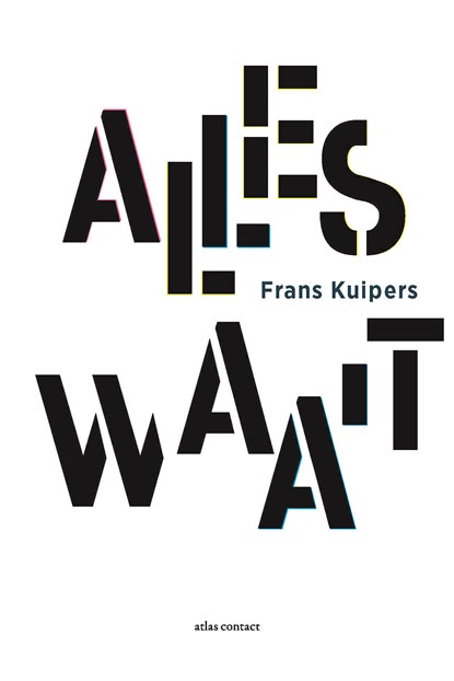 Alles waait, Frans Kuipers - Paperback - 9789025454555