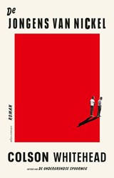 De jongens van Nickel - Colson Whitehead - 9789025454586