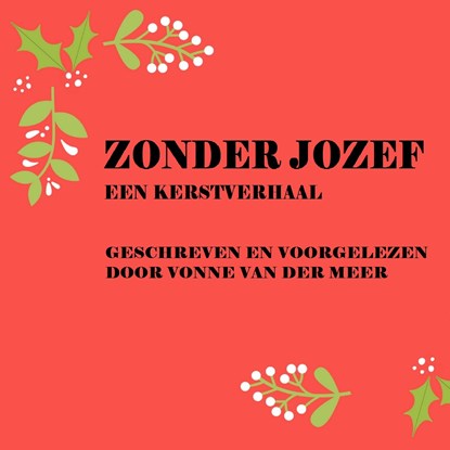 Zonder Jozef, Vonne van der Meer - Luisterboek MP3 - 9789025454692