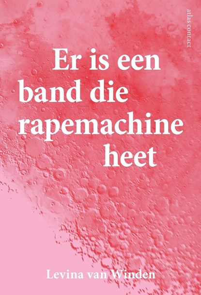 Er is een band die rapemachine heet, Levina van Winden - Ebook - 9789025457556