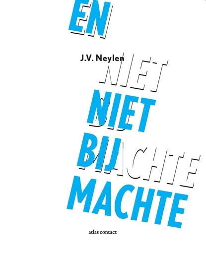 En niet bij machte, J.V. Neylen - Ebook - 9789025457884