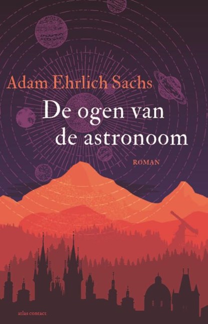 De ogen van de astronoom, Adam Ehrlich Sachs - Paperback - 9789025458232