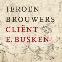 Cliënt E. Busken | Jeroen Brouwers | 