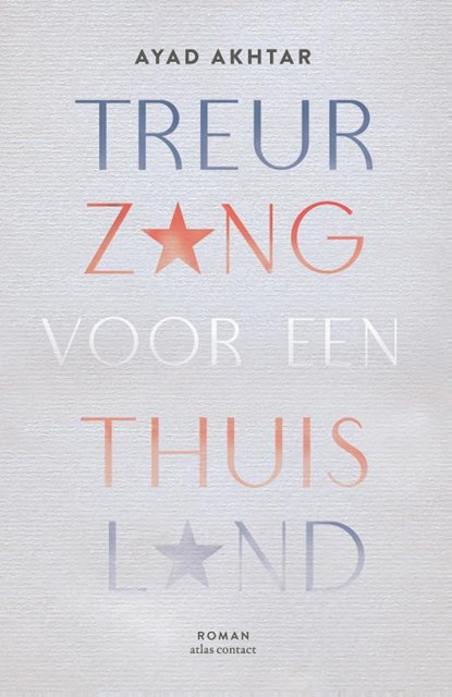 Treurzang voor een thuisland, Ayad Akhtar - Paperback - 9789025459840