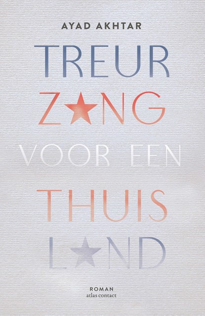 Treurzang voor een thuisland, Ayad Akhtar - Ebook - 9789025459956