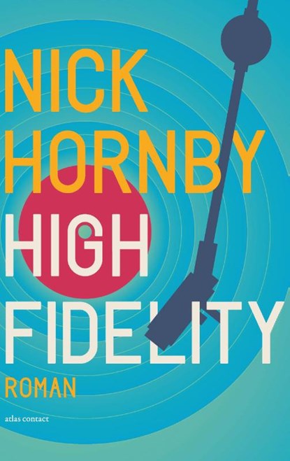 High Fidelity, Nick Hornby - Paperback - 9789025461829