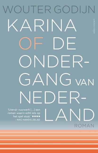 Karina of de ondergang van Nederland, Wouter Godijn - Paperback - 9789025463830