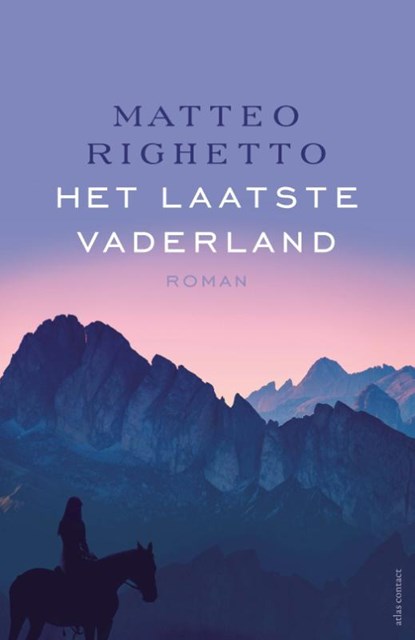 Het laatste vaderland, Matteo Righetto - Paperback - 9789025470463