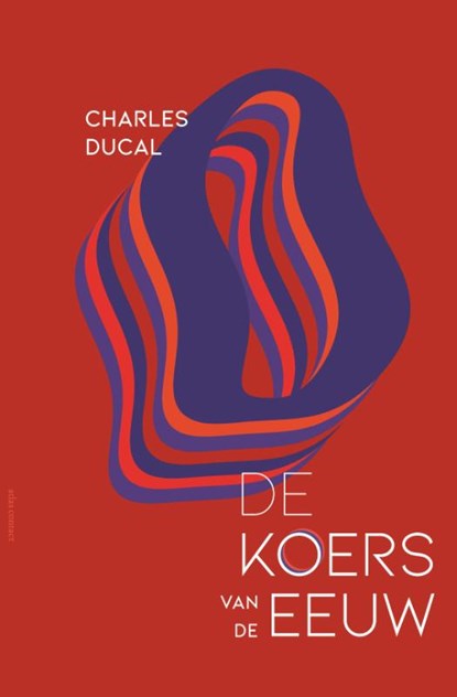 De koers van de eeuw, Charles Ducal - Paperback - 9789025470562