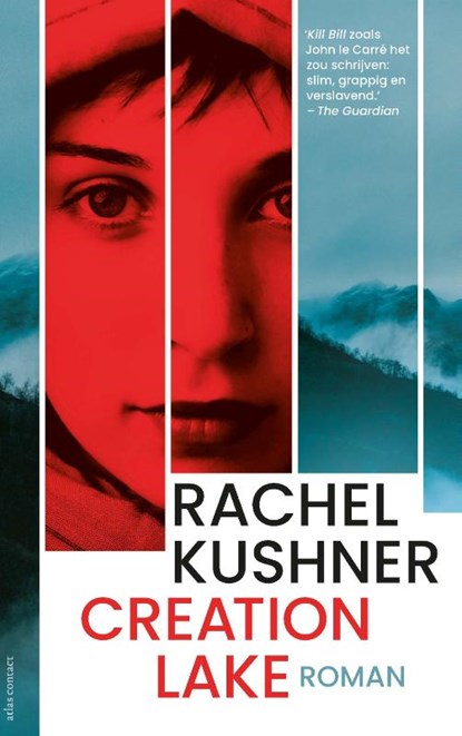 Creation Lake, Rachel Kushner - Paperback - 9789025470920