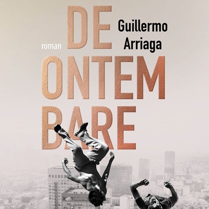 De ontembare, Guillermo Arriaga - Luisterboek MP3 - 9789025470944
