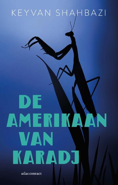 De Amerikaan van Karadj, Keyvan Shahbazi - Paperback - 9789025471453