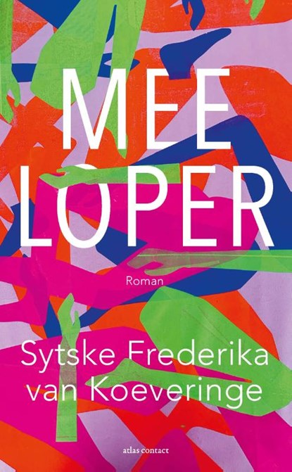 Meeloper, Sytske Frederika van Koeveringe - Paperback - 9789025471781