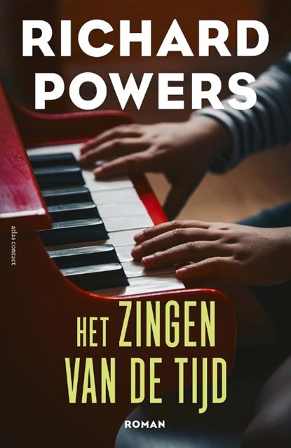 Het zingen van de tijd, Richard Powers - Paperback - 9789025472153