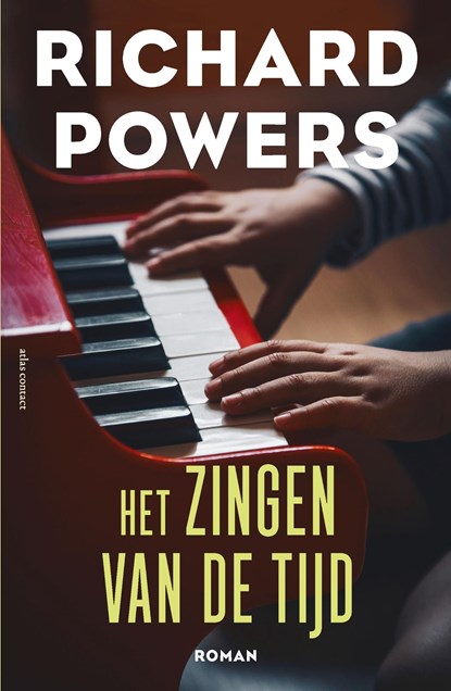 Het zingen van de tijd, Richard Powers - Ebook - 9789025472177