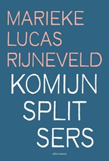 Komijnsplitsers | Marieke Lucas Rijneveld | 9789025472788