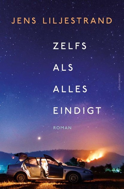 Zelfs als alles eindigt, Jens Liljestrand - Paperback - 9789025472818