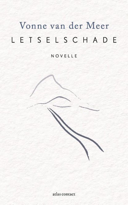 Letselschade, Vonne van der Meer - Gebonden - 9789025473167