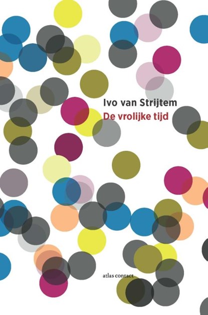 De vrolijke tijd, Ivo van Strijtem - Paperback - 9789025473181