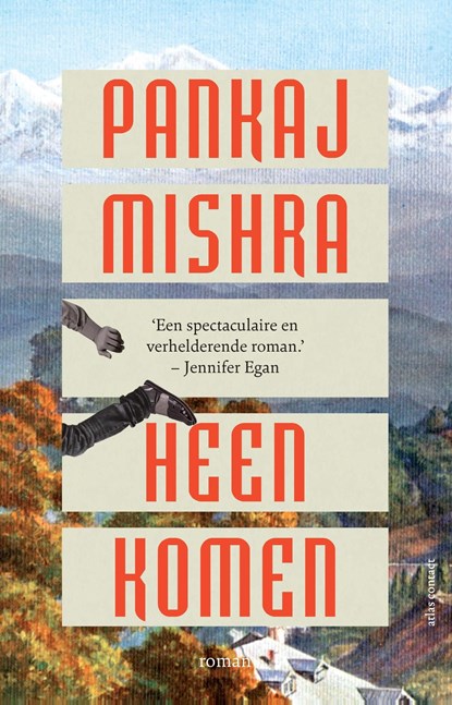 Heenkomen, Pankaj Mishra - Ebook - 9789025473266