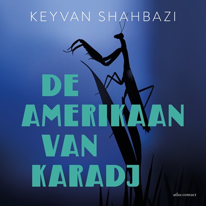 De Amerikaan van Karadj, Keyvan Shahbazi - Luisterboek MP3 - 9789025473303